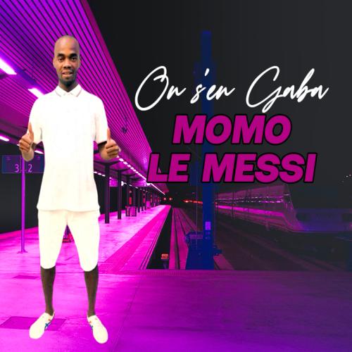 Momo Le Messi - On S'en Gaba