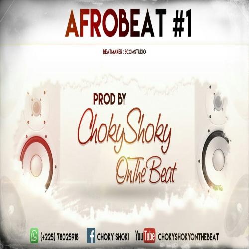 Choky Shoki Onthebeat - Afrobeats #1