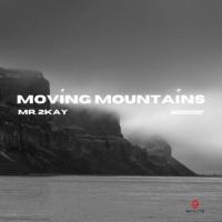Mr. 2kay Moving mountains artwork