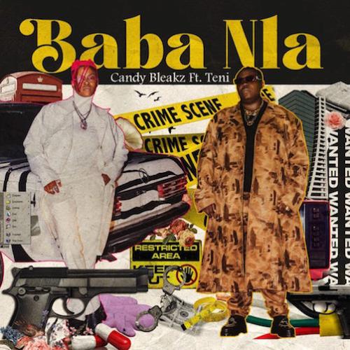 Candy Bleakz - Baba Nla (feat. Teni)