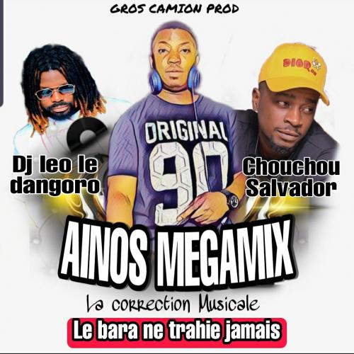 Ainos Megamix - Le Bara Ne Trahi Jamais (feat. DJ Leo, Chouchou Salvador)