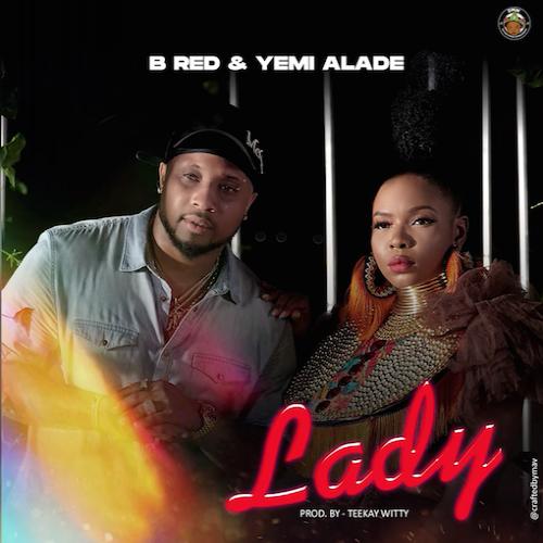 B-Red - Lady (feat. Yemi Alade)