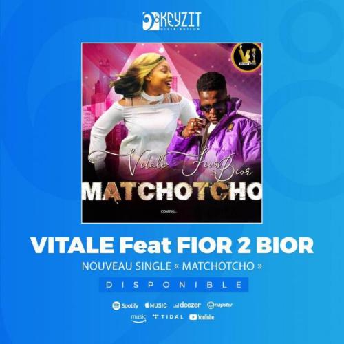 Vitale - Matchotcho (feat. Fior2bior)