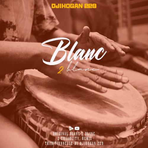 Djihogan 229 - Blanc 2 Blanc (Remix)