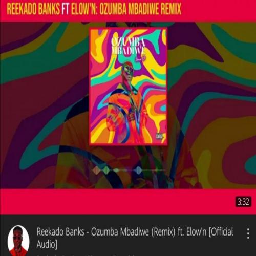 Reekado Banks - Ozumba Mbadiwe (Remix) [feat. Elow'n]