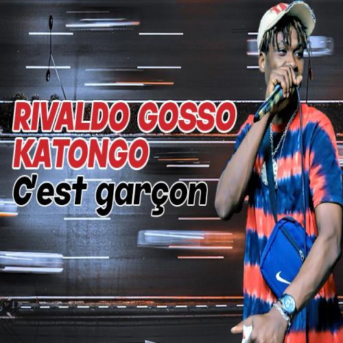 Rivaldo Gosso Katongo - C'est garçon