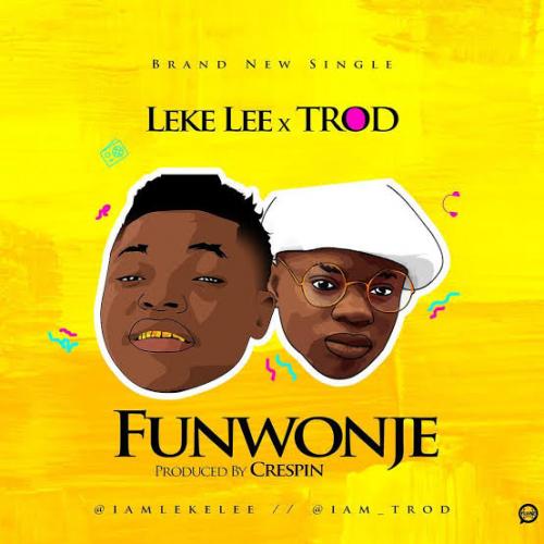 Leke Lee - Funwonje (feat. Trod)