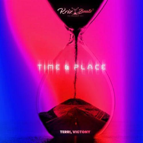 Krizbeatz - Time & Place (feat. Terri & Victony)