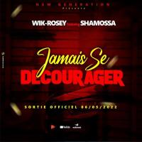 Wik-Rosey Jamais Se Décourager (feat. Shamossa) artwork