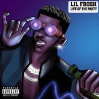 Lil Frosh Life Of The Party artwork