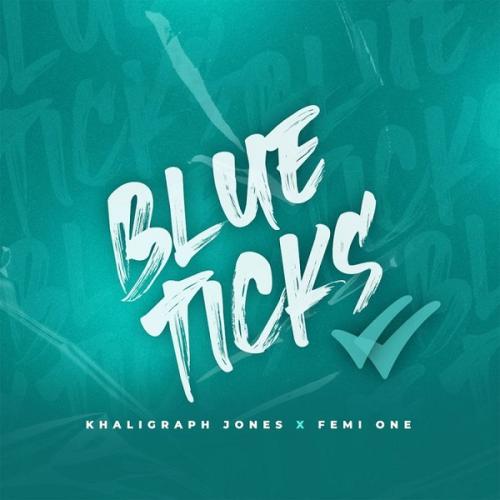 Khaligraph Jones - Blue Ticks (feat. Femi One)