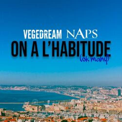 Vegedream - On A L'habitude (ok Many) (feat. naps)