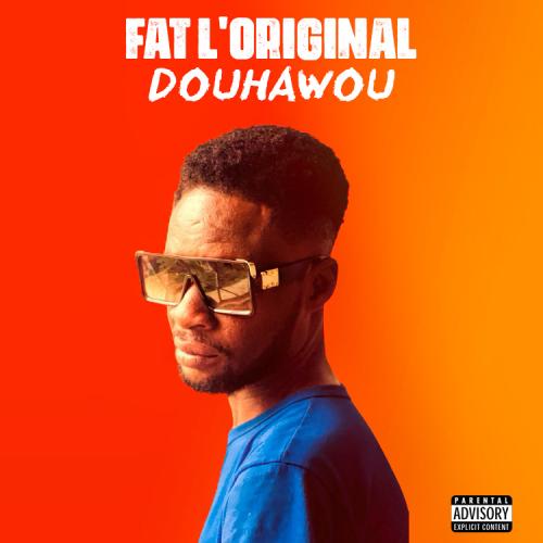Fat L'original - Douhawou