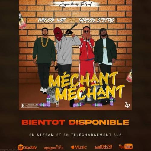 Bigyne Wiz - Méchant Méchant (feat. Lil Black, Samuel Stetois)