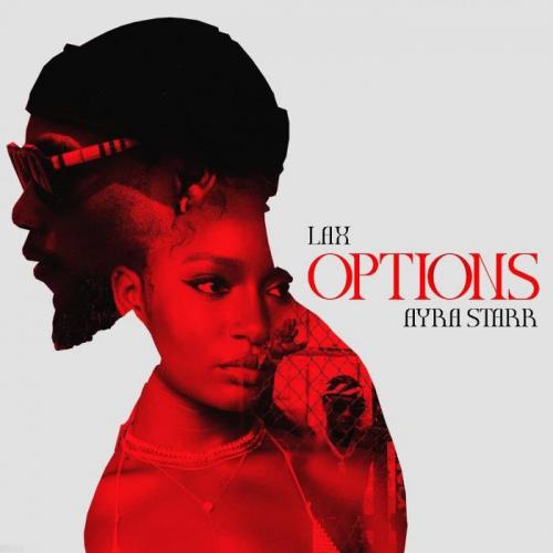 L.A.X - Options (feat. Ayra Starr)