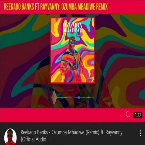 Reekado Banks - Ozumba Mbadiwe (Remix) [feat. Rayvanny]