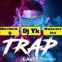 Mathew D Trap Lanje (Freestyle) [feat. DJ YK & Wharspy Jay] artwork