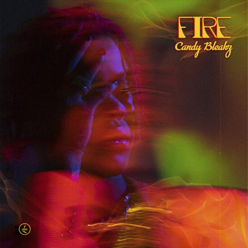 Candy Bleakz - Fire (EP)