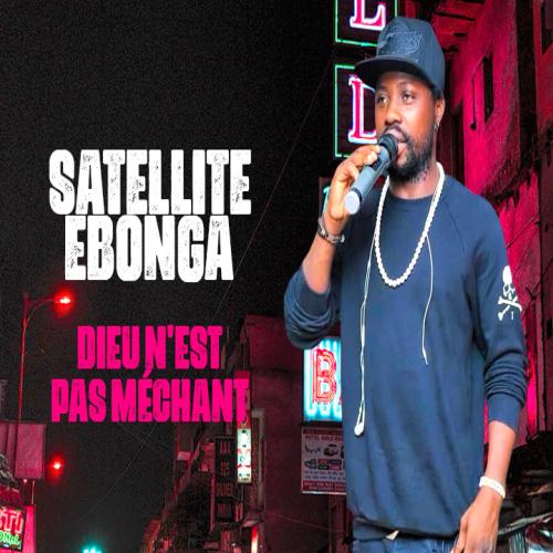 Satellite Ebonga - Dieu N'est Pas Méchant