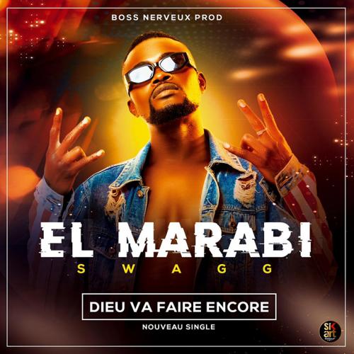 El Marabi Swagg - Dieu Va Faire Encore (feat. DJ Leo)