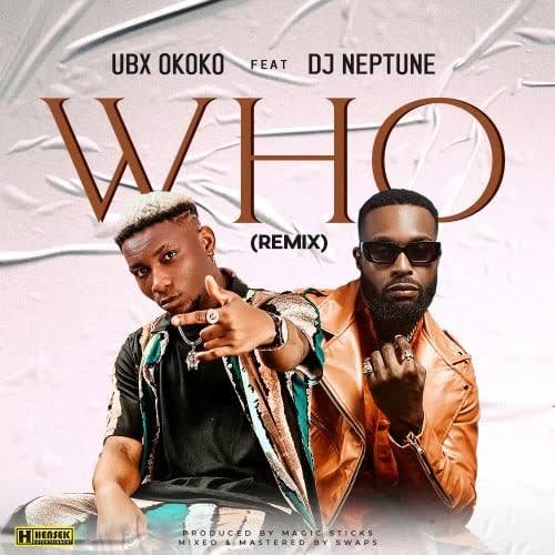 UBX Okoko - Who (Remix) [feat. DJ Neptune]