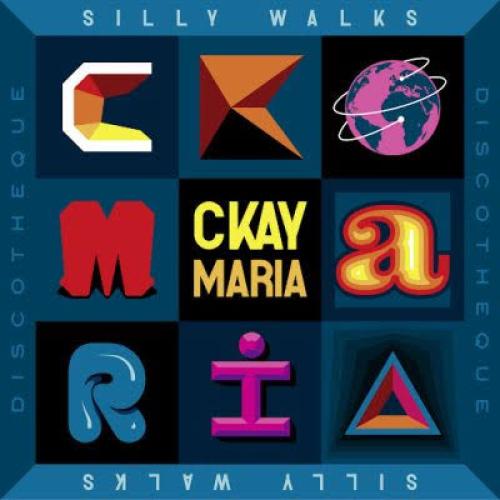 CKay - Maria (feat. Silly Walks Discotheque)