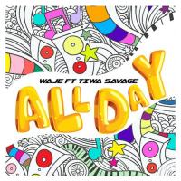 Waje All Day (feat. Tiwa Savage) artwork