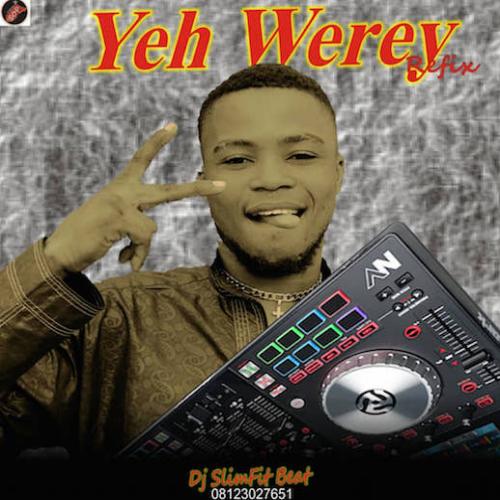 DJ SlimFit Beat - Yeh Werey (Refix)