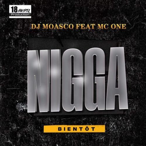 DJ Moasco - Nigga (feat. Mc One)