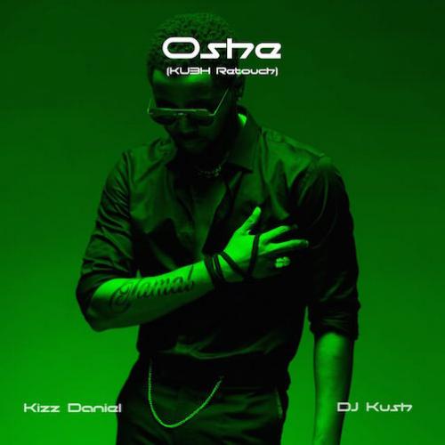 DJ Kush - Oshey (KU3H Retouch) [feat. Kizz Daniel]