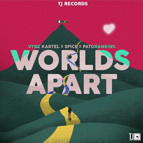 Vybz Kartel - Worlds Apart (feat. Spice & Patoranking)