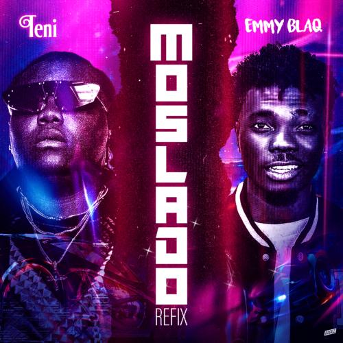 Teni - Moslado (Refix) [feat. Emmy Blaq]