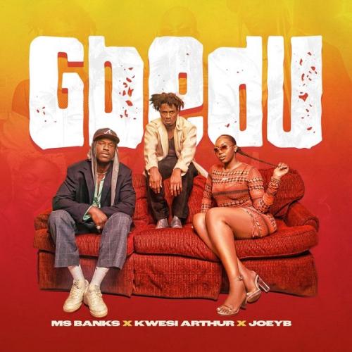 Ms Banks - Gbedu (feat. Kwesi Arthur & Joey B)