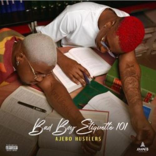 Ajebo Hustlers - No Love (18 Plus) [feat. Mayorkun]