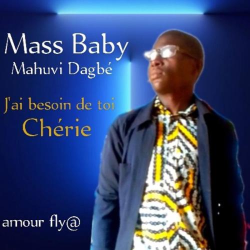 Mass Baby - J'ai Besoin De Toi Chérie