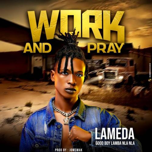 Lameda Good Boy - Work And Pray