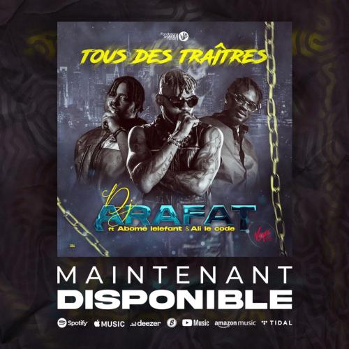 DJ Arafat - Tous Des Traitres (feat. Abomé Léléfant & Ali Le Code)