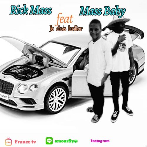 Rick Mass feat Mass Baby - Je dois briller