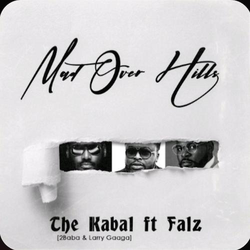 2Baba - Mad Over Hills (feat. Larry Gaaga, The Kabal & Falz)