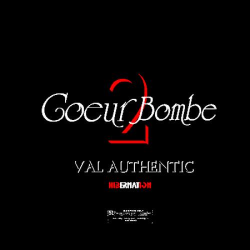 Val Authentic - Coeur De Bombe