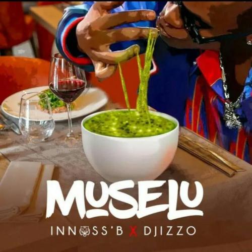 Innoss'B - Muselu (feat. Djizzo)