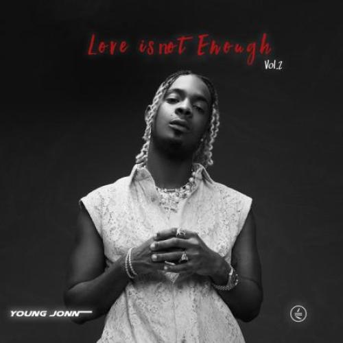 Young Jonn - Love Is Not Enough, Vol. 2 album art