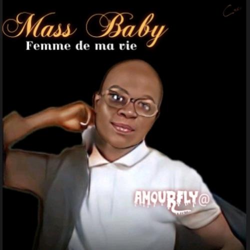 Mass Baby - Femme de ma vie