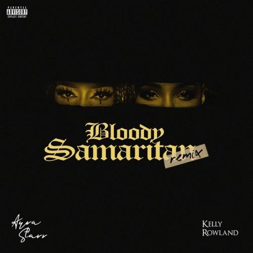 Ayra Starr - Bloody Samaritan Remix (feat. Kelly Rowland)