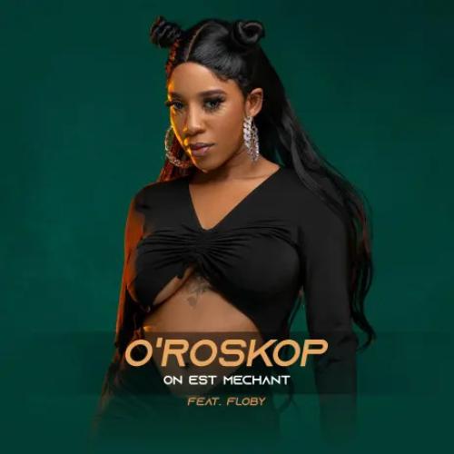 O'roskop - On Est Méchant (feat. Floby)