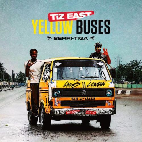 Tiz East - Yellow Buses (feat. Berri Tiga)