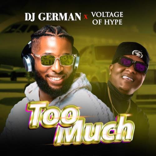 DJ German - Too Much (feat. Voltage Of Hype)