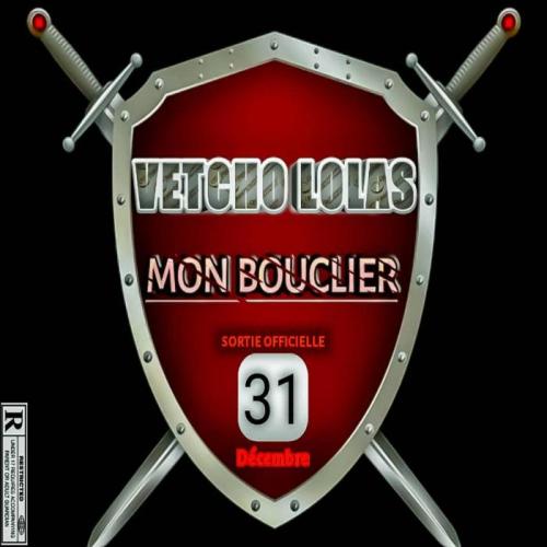 Vetcho Lolas - Mon Bouclier