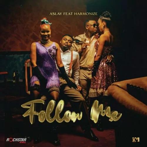 Aslay - Follow Me (feat. Harmonize)