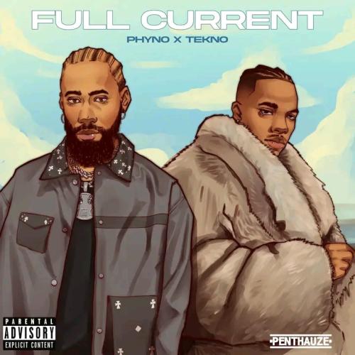 Phyno - Full Current (feat. Tekno)